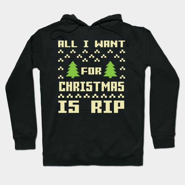 All I Want For Christmas Is Rip Hoodie by Abderrahmaneelh